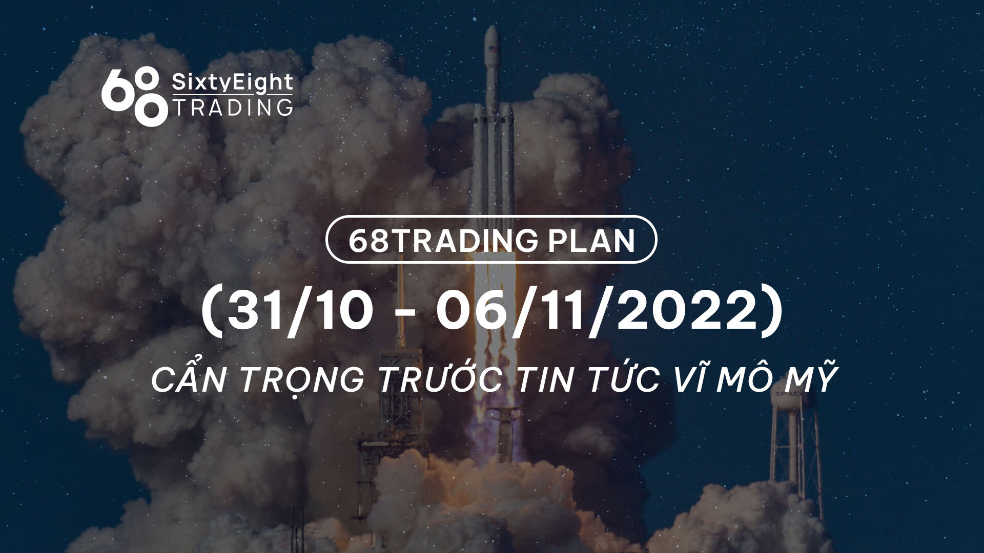 68 Trading Plan 3110  06112022  Cẩn Trọng Trước Tin Tức Vĩ Mô Mỹ