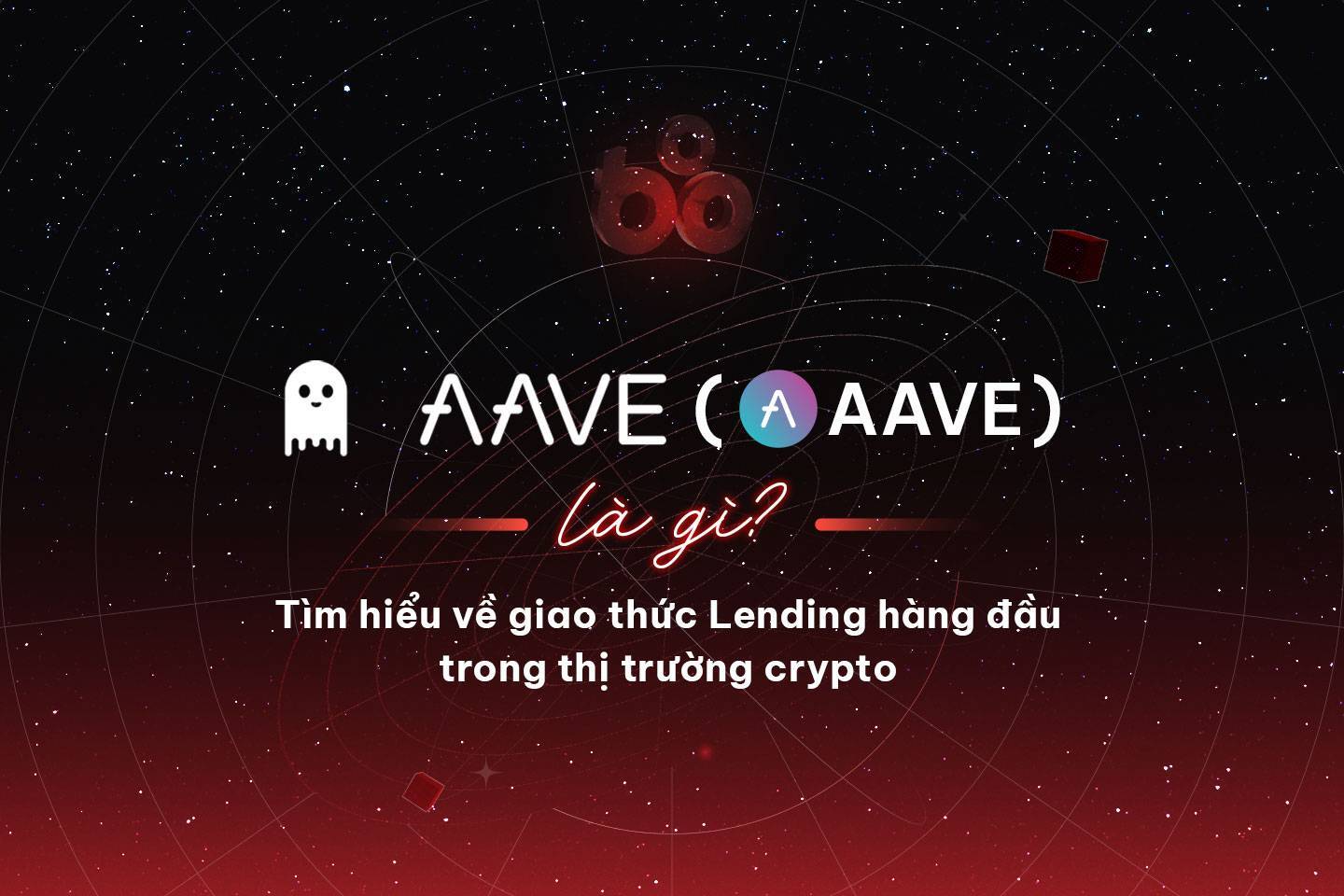 Aave aave Là Gì Tìm Hiểu Về Giao Thức Lending Hàng Đầu Trong Thị Trường Crypto