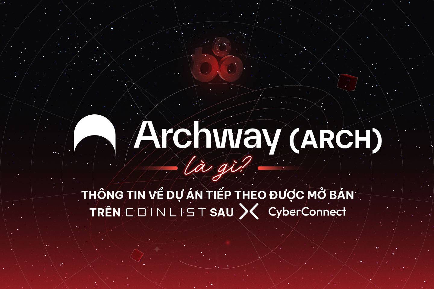 Archway arch Là Gì Thông Tin Về Dự Án Tiếp Theo Được Mở Bán Trên Coinlist