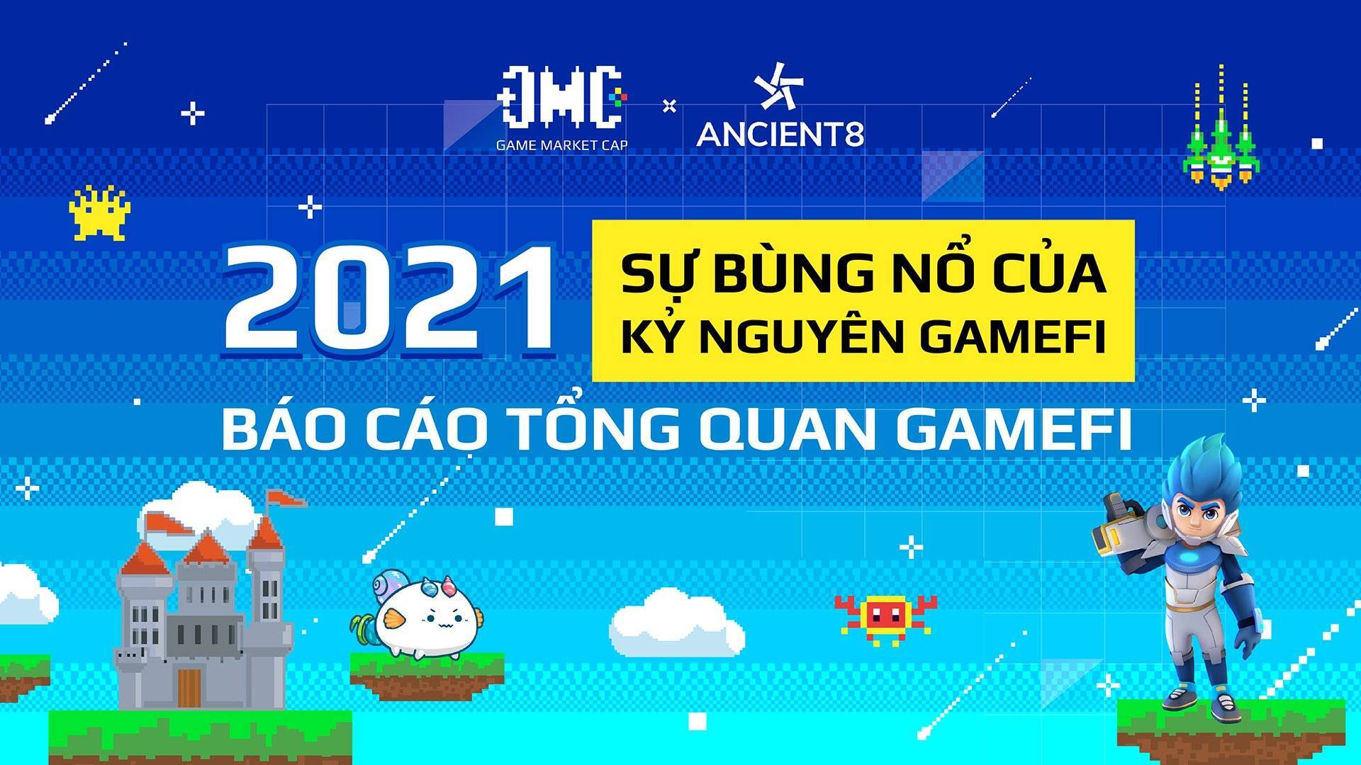 Báo Cáo Tổng Quan Gamefi Năm 2021  Gamemarketcap X Ancient8