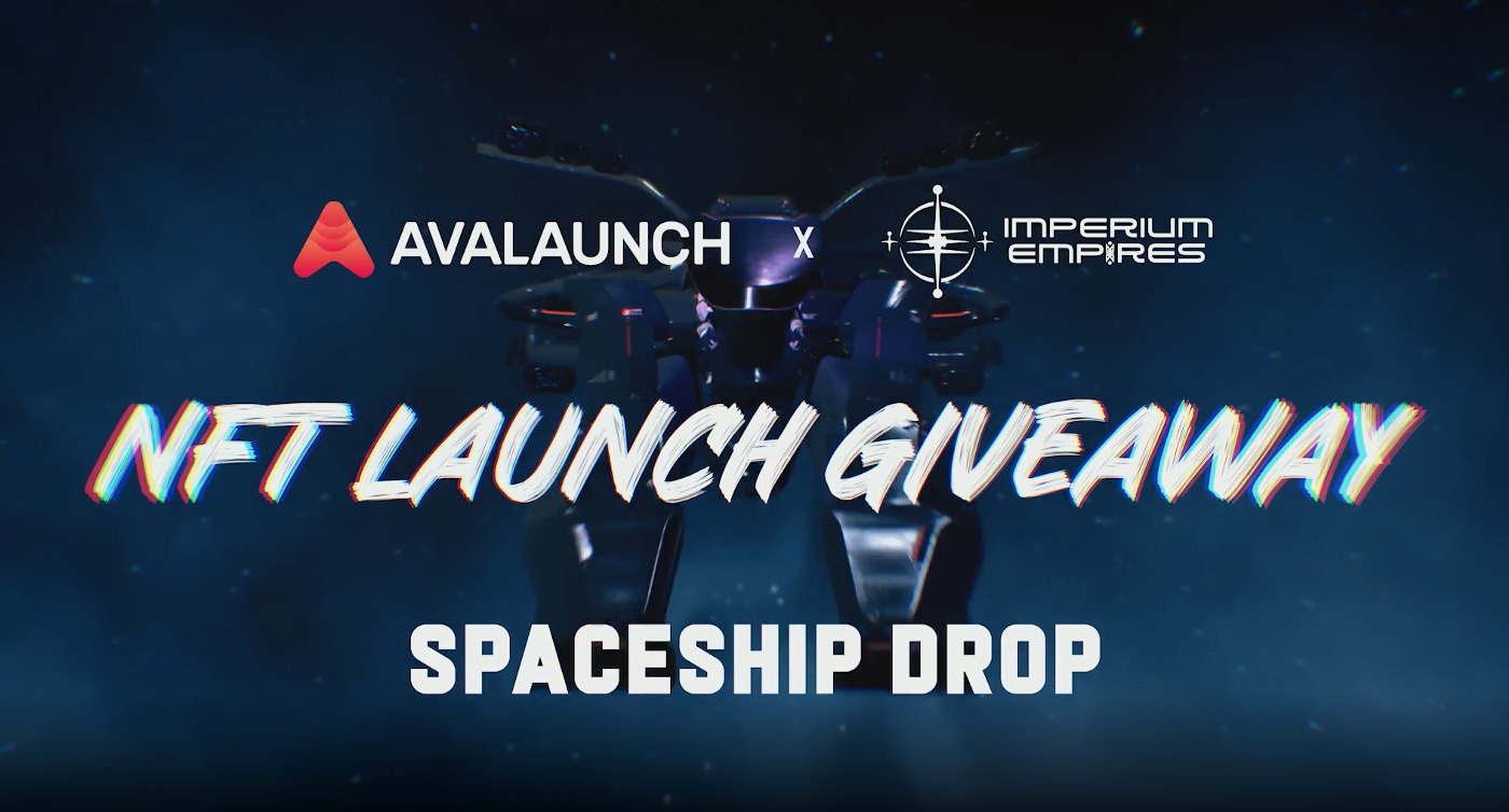 Chi Tiết Avalaunch X Imperium Empires Nft Spaceship Drop Giveaway