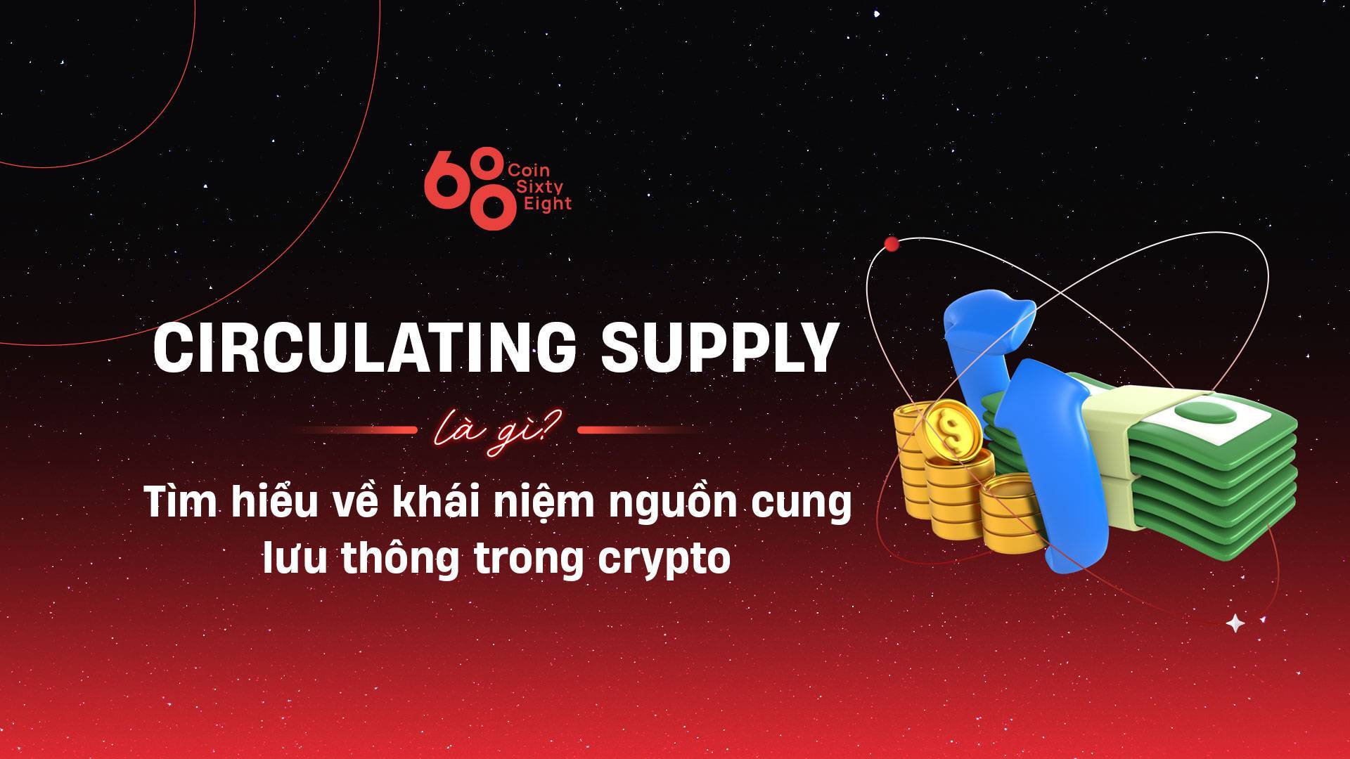 Circulating Supply Là Gì Tìm Hiểu Về Khái Niệm Nguồn Cung Lưu Thông Trong Crypto