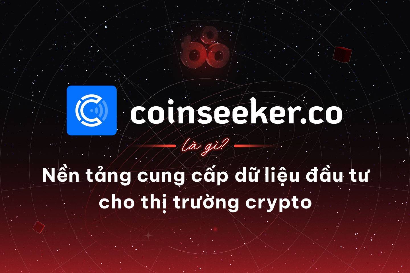 Coinseeker Là Gì Nền Tảng Cung Cấp Dữ Liệu Đầu Tư Cho Thị Trường Crypto