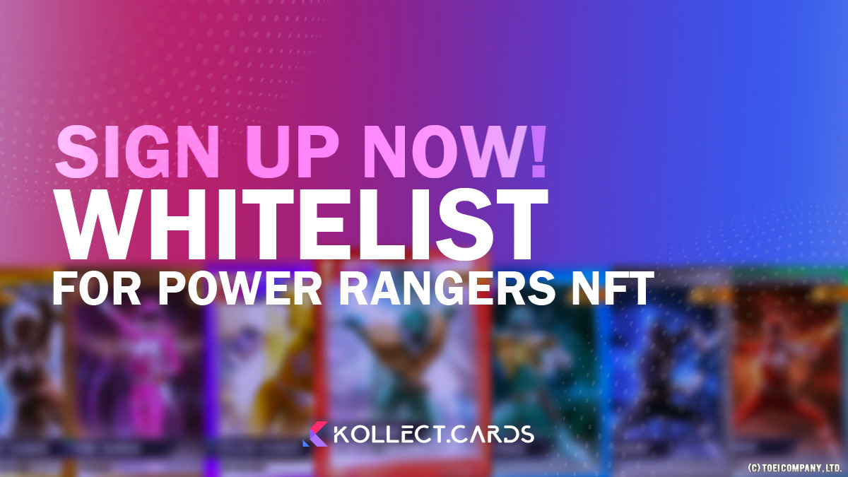 Cổng Whitelist Đã Sẵn Sàng  Cơ Hội Sở Hữu Sớm Power Ranger Nft Của Kollect