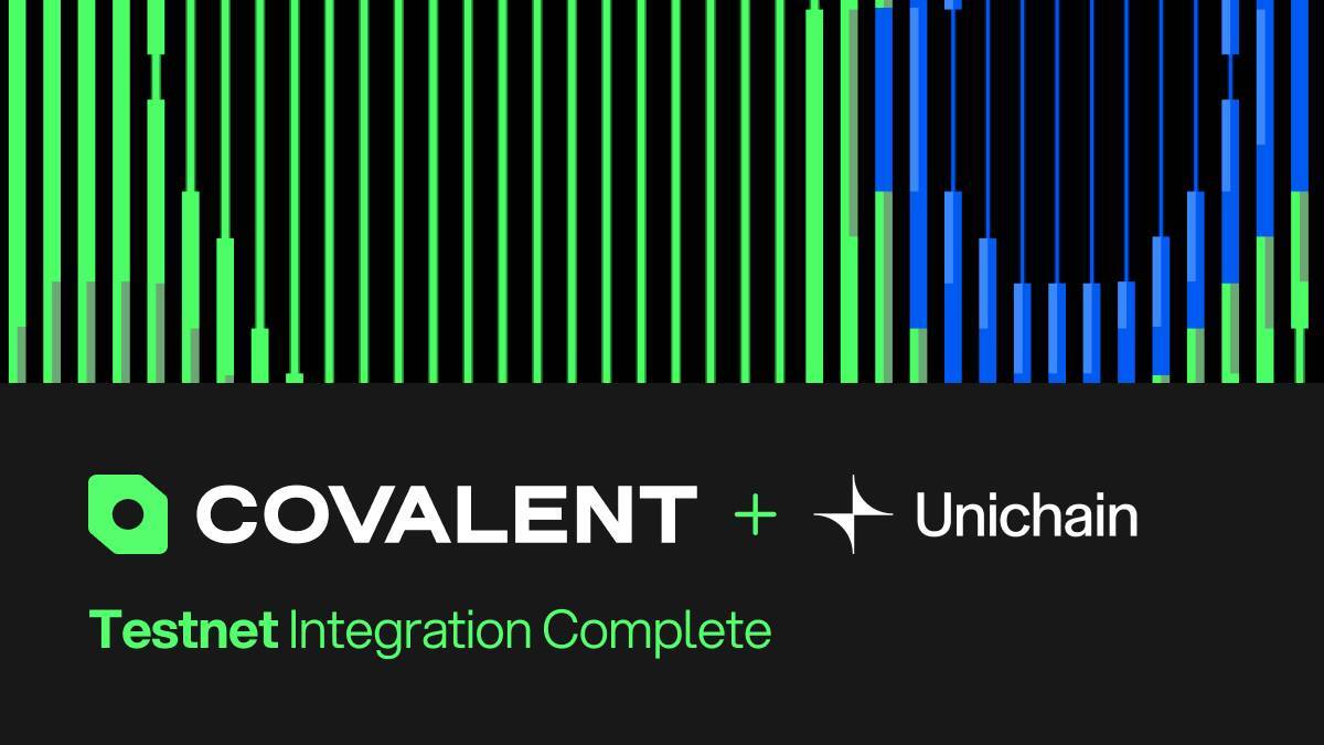 Covalent Thông Báo Tích Hợp Lên Layer-2 Unichain