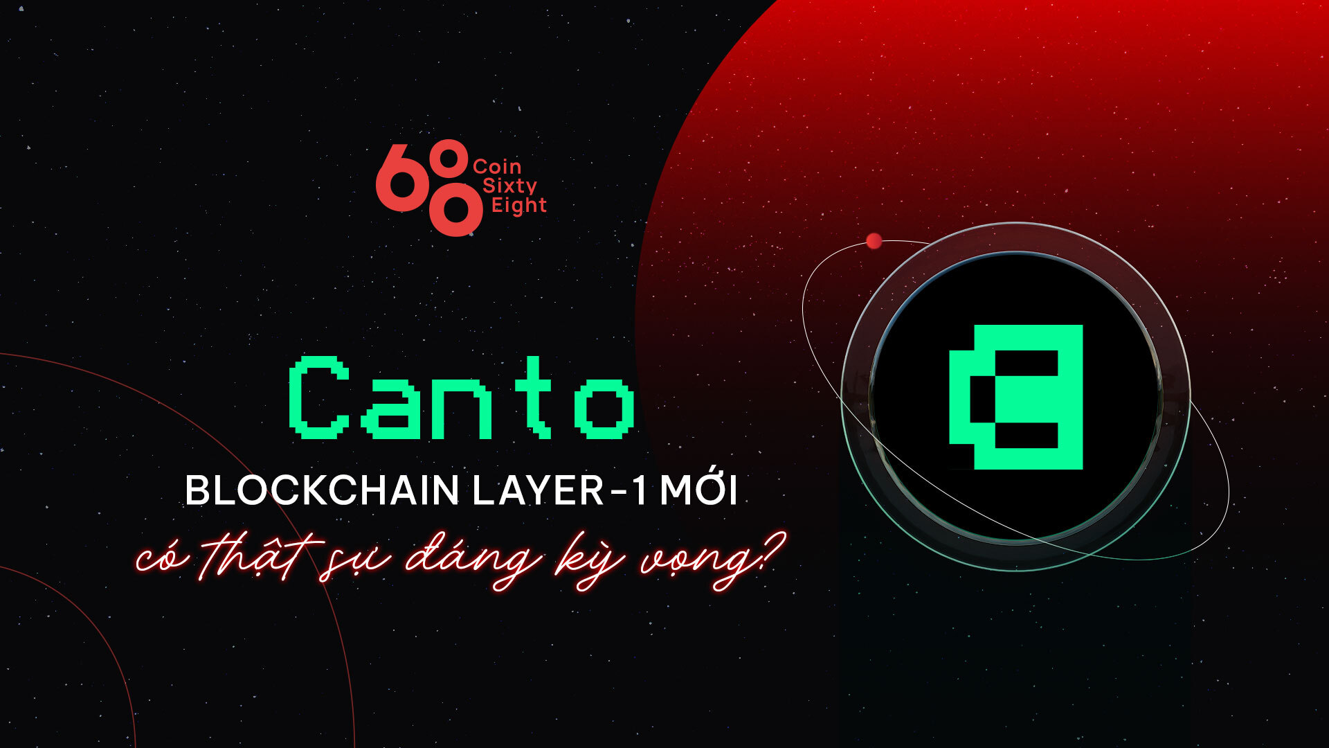 Đánh Giá Canto canto Blockchain Layer-1 Mới Có Thật Sự Đáng Kỳ Vọng