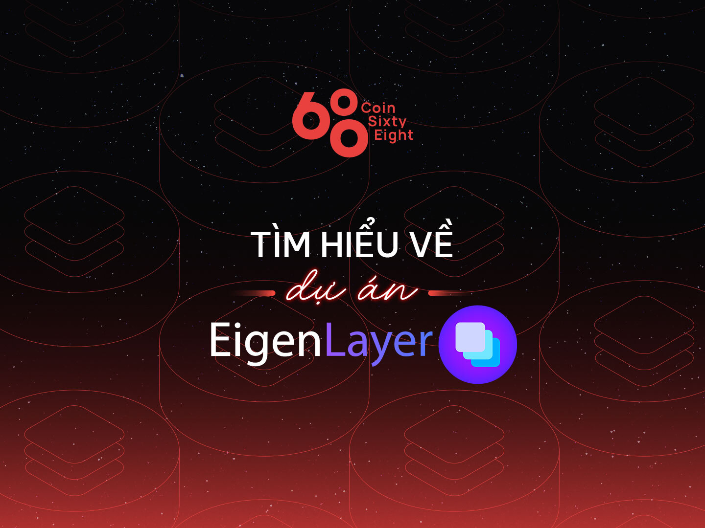 Eigenlayer Là Gì Nền Tảng Restaking Đầu Tiên Trên Ethereum