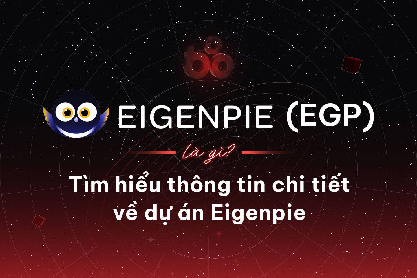 Eigenpie egp Là Gì Tìm Hiểu Thông Tin Chi Tiết Về Dự Án Eigenpie