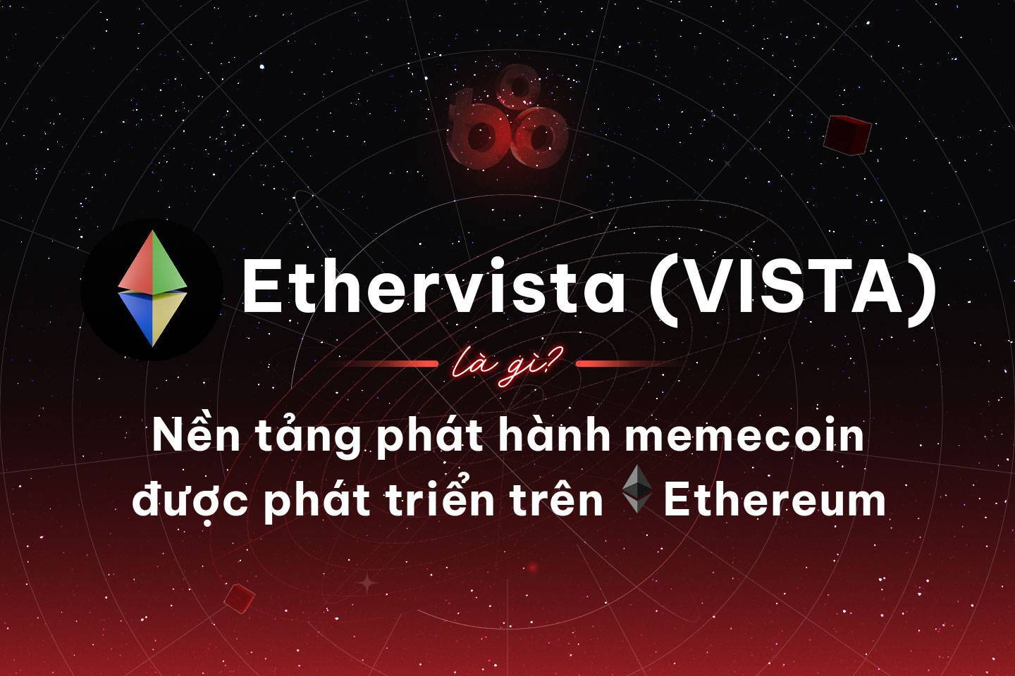 Ethervista vista Là Gì Nền Tảng Phát Hành Memecoin Được Phát Triển Trên Ethereum