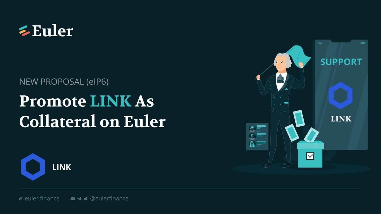 Euler Ra Đề Xuất Eip6 Đưa Chainlink link Lên Cấp Tài Sản Thế Chấp