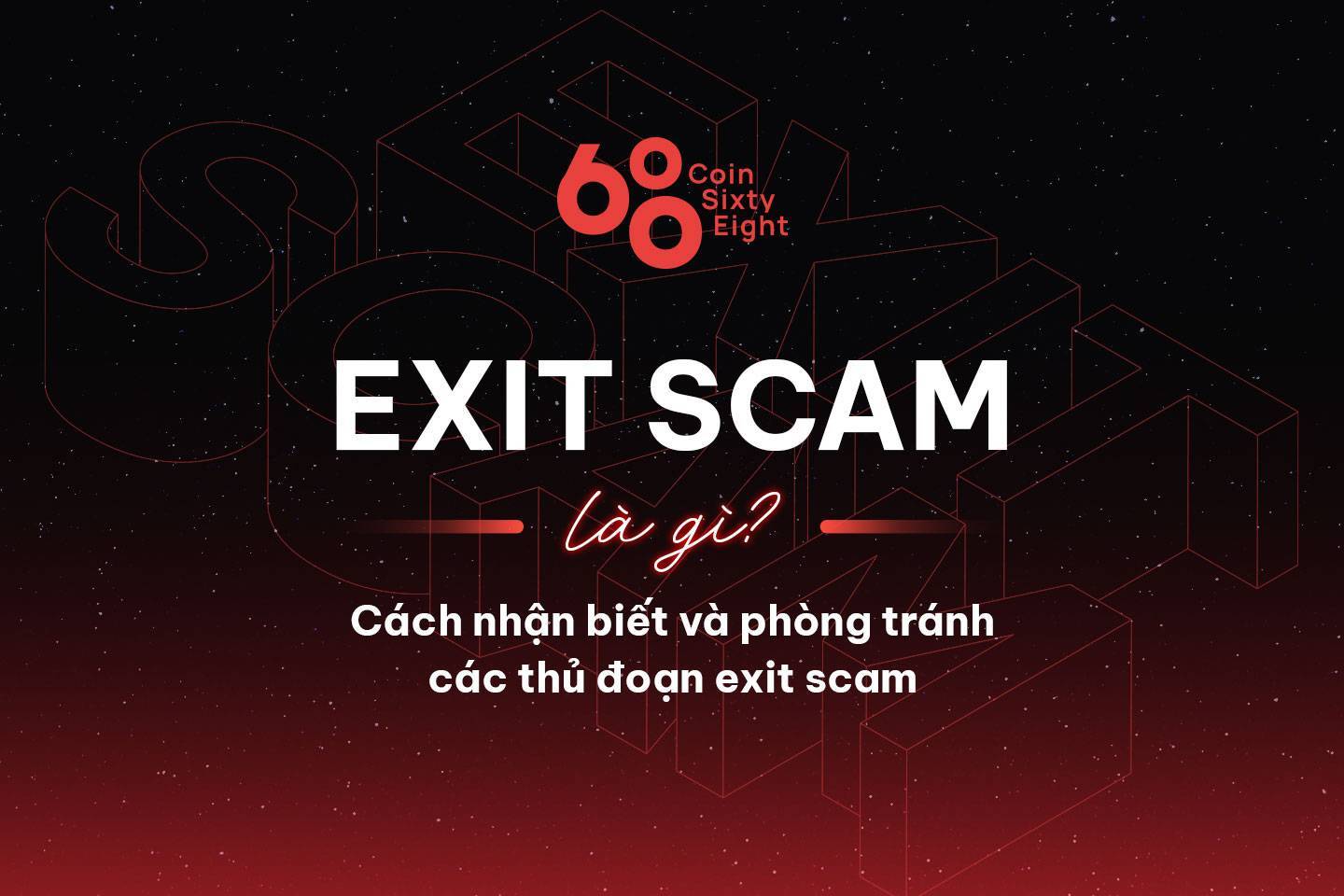 Exit Scam Là Gì Cách Nhận Biết Và Phòng Tránh Các Thủ Đoạn Exit Scam