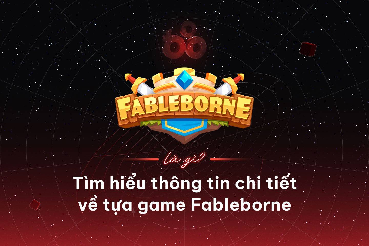 Fableborne Là Gì Tìm Hiểu Thông Tin Chi Tiết Về Tựa Game Fableborne