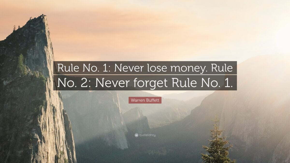 “Quy tắc số 1: Không bao giờ làm mất tiền. Quy tắc số 2: Không bao giờ quên quy tắc số 1.” - Warren Buffett