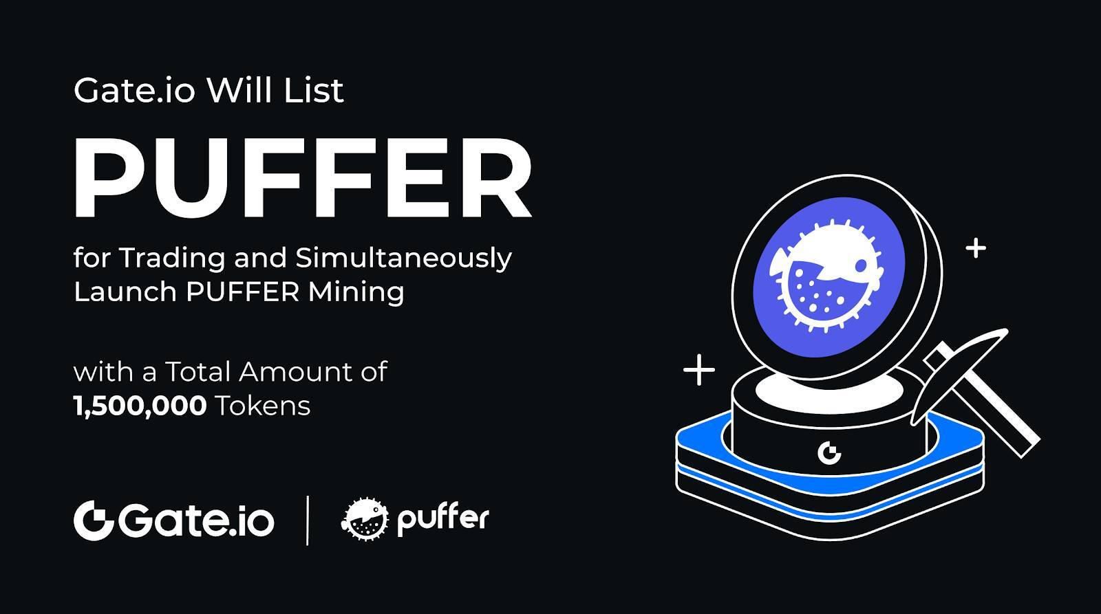 Gateio Niêm Yết Puffer Khởi Động Sự Kiện Mining Puffer Với 1500000 Token