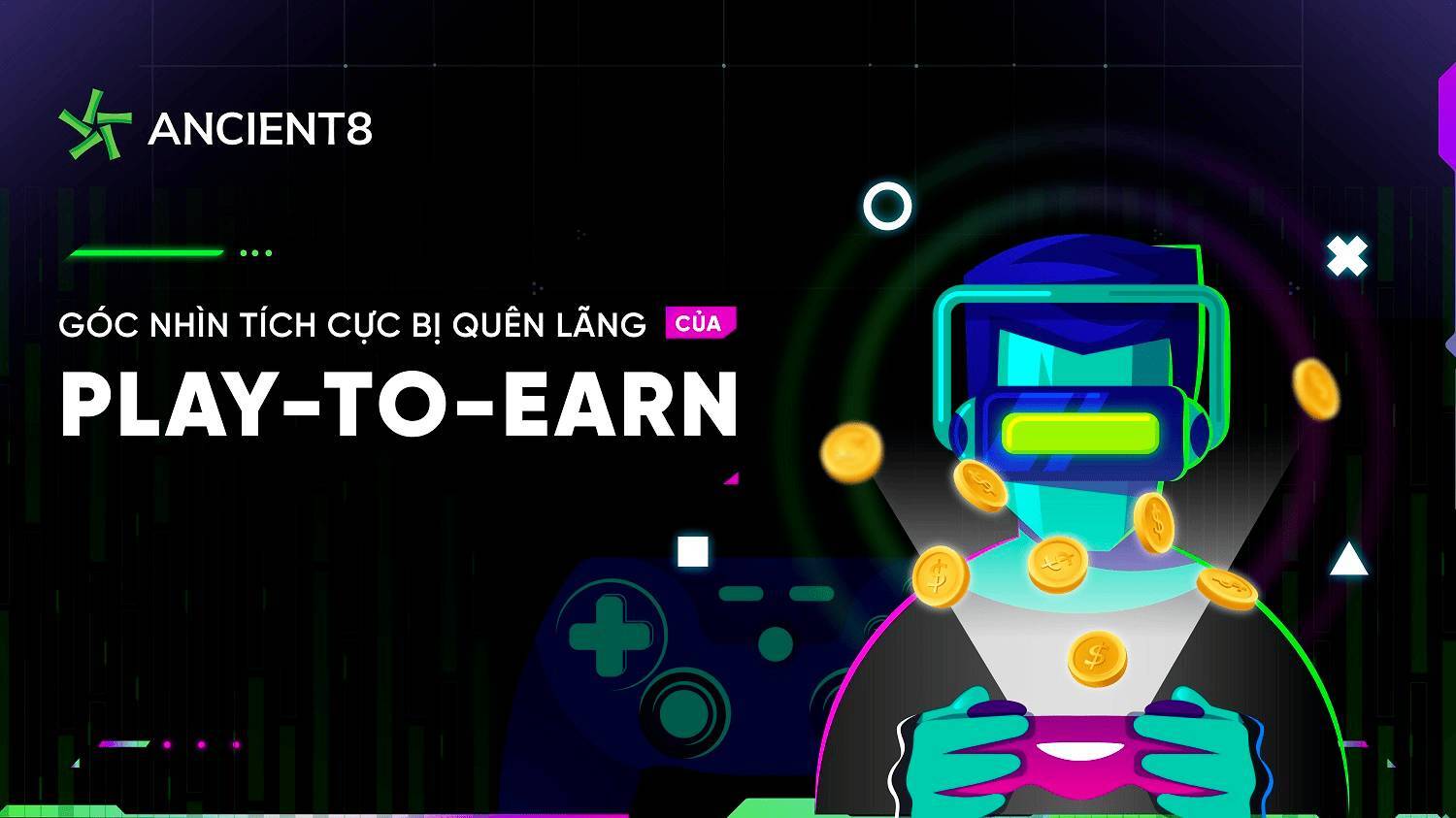 Góc Nhìn Tích Cực Bị Quên Lãng Của Play-to-earn