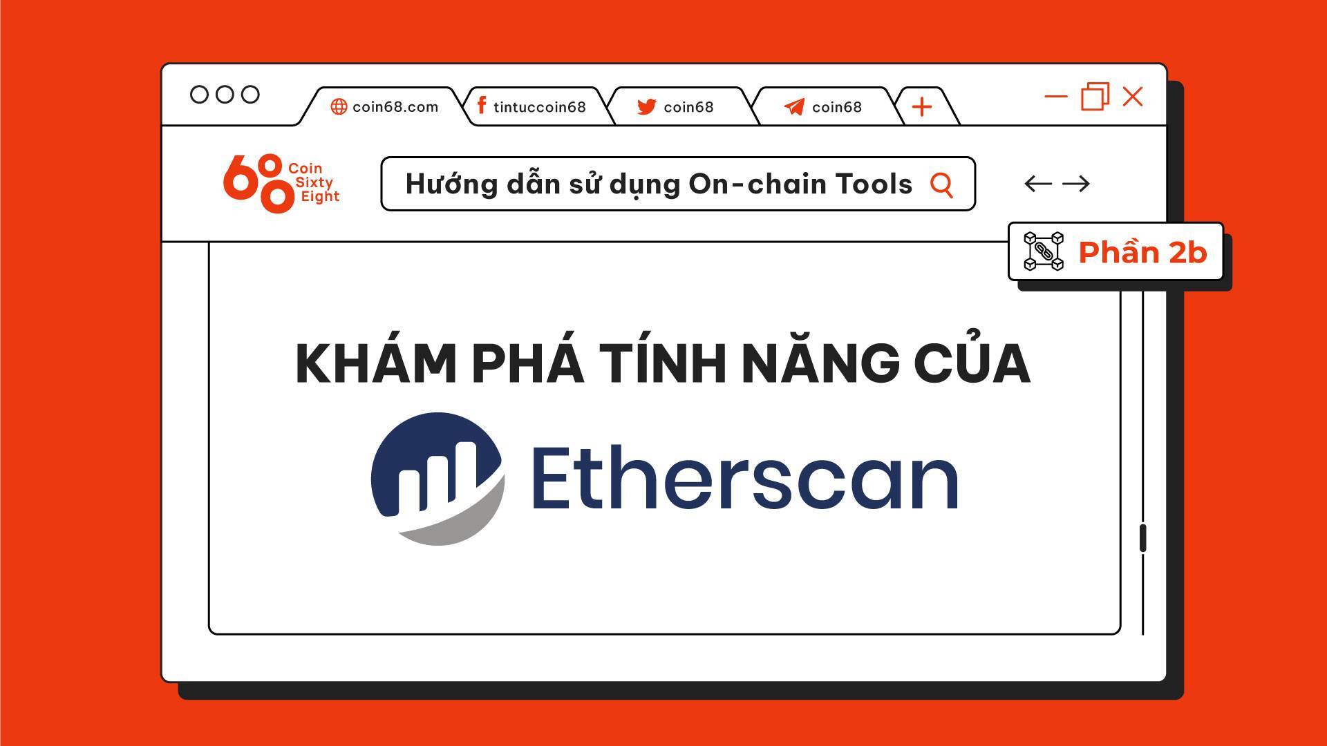 Hướng Dẫn Sử Dụng On-chain Tools phần 2b Khám Phá Tính Năng Của Etherscan