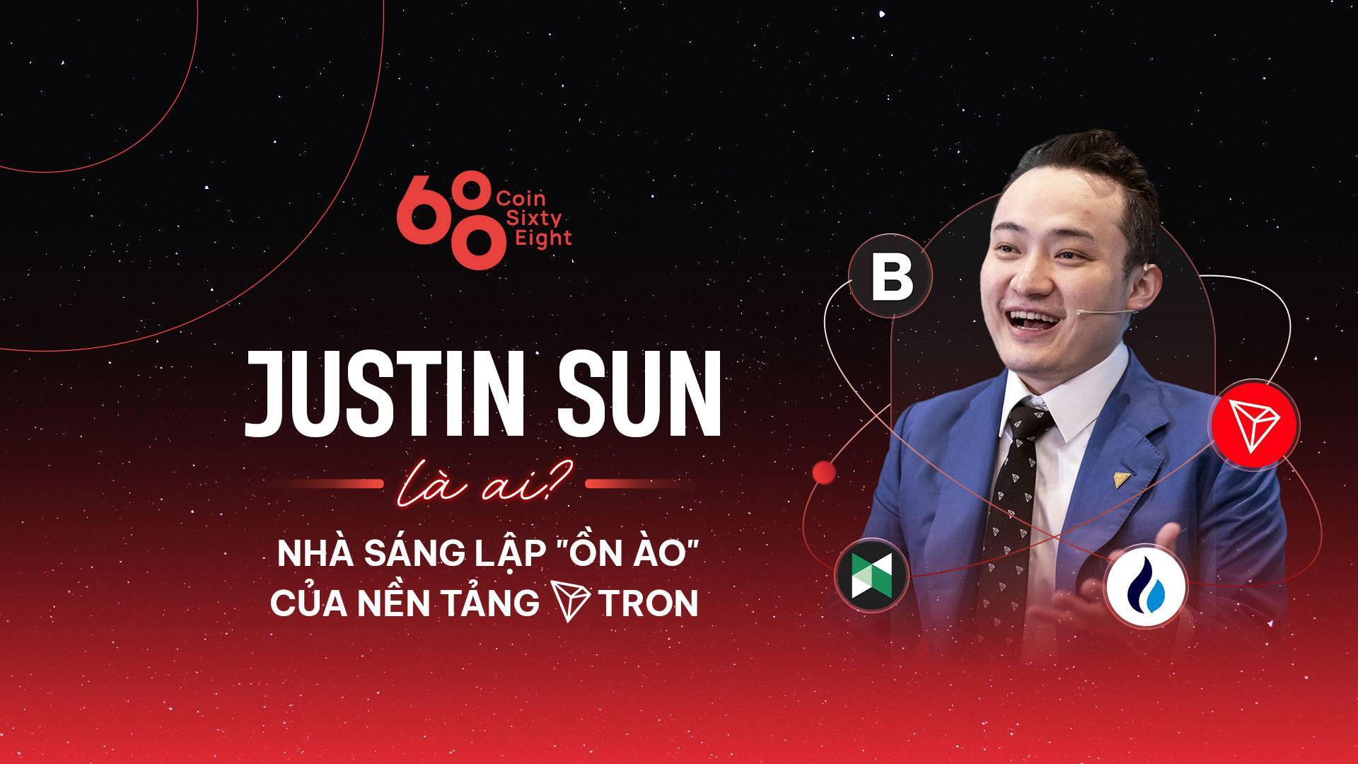 Justin Sun Là Ai Nhà Sáng Lập ồn Ào Của Nền Tảng Tron