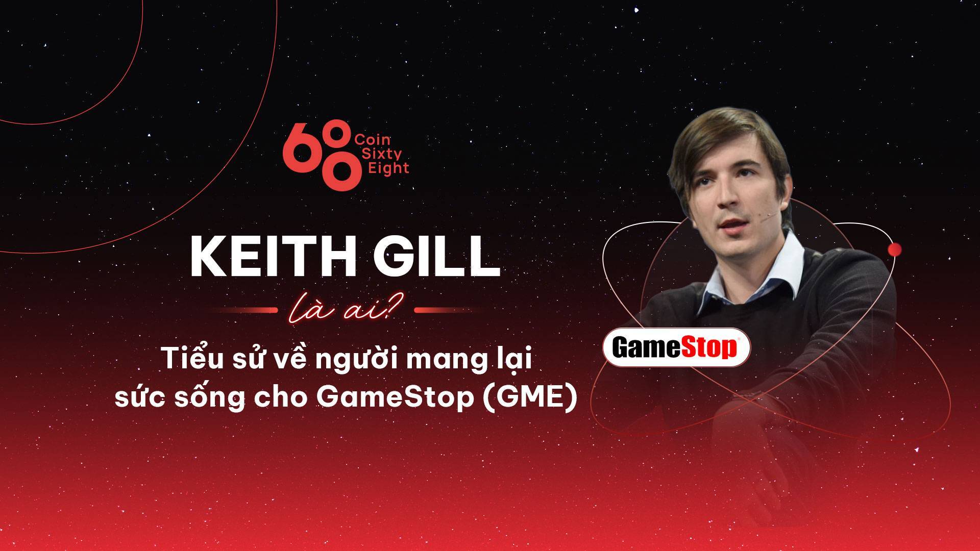 Keith Gill Là Ai Tiểu Sử Về Người Mang Lại Sức Sống Cho Gamestop gme