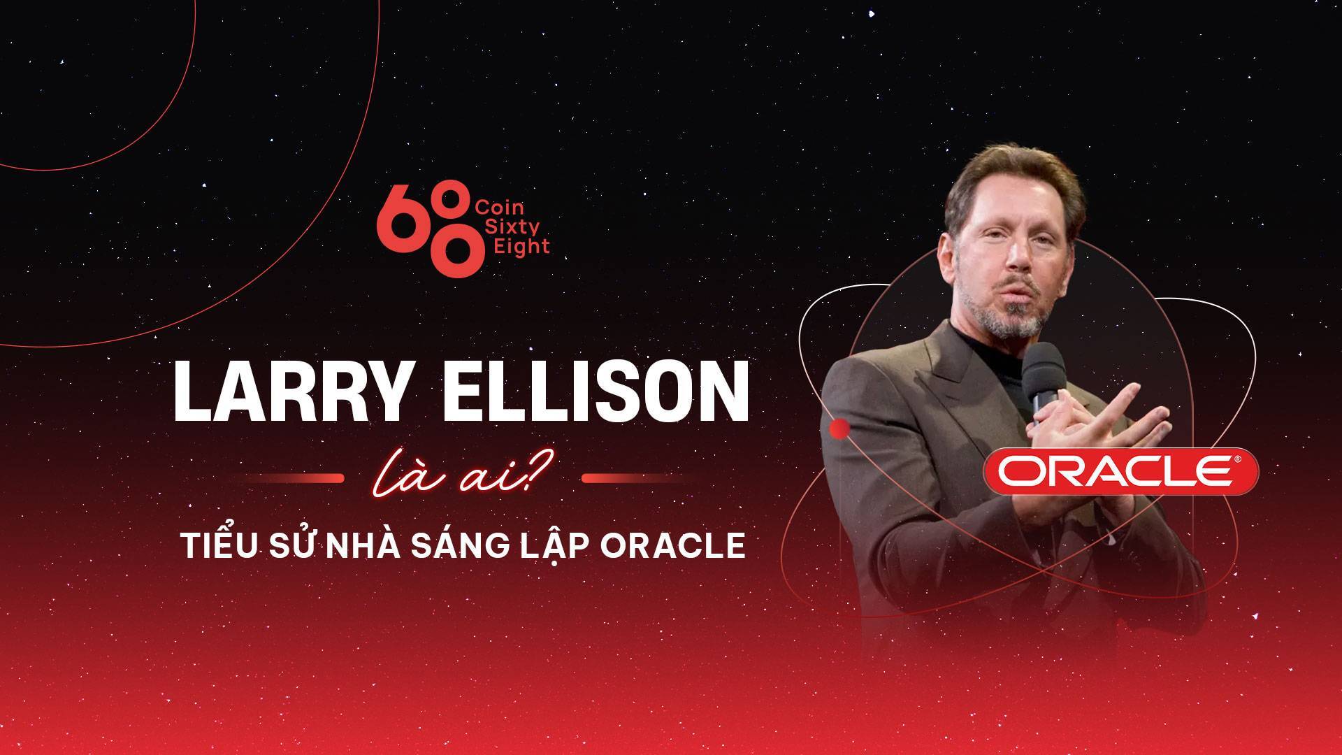Larry Ellison Là Ai Tiểu Sử Nhà Sáng Lập Oracle