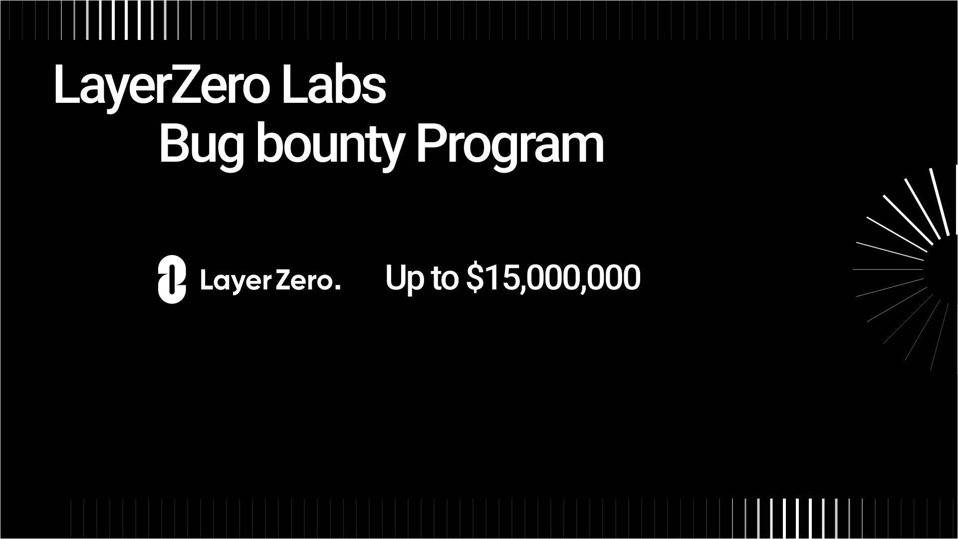 Layerzero Tổ Chức Bug Bounty Treo Thưởng 15 Triệu Usd