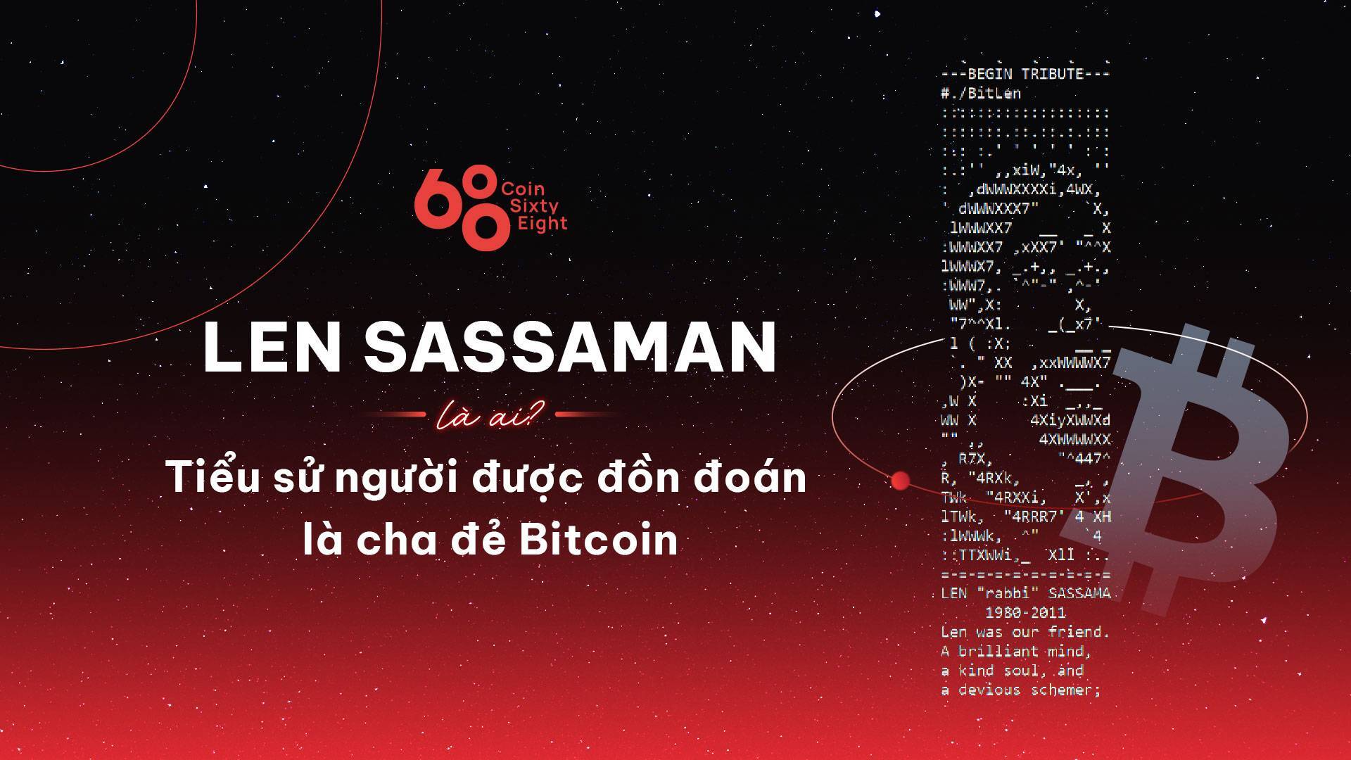 Len Sassaman Là Ai Tiểu Sử Người Được Đồn Đoán Là Cha Đẻ Bitcoin