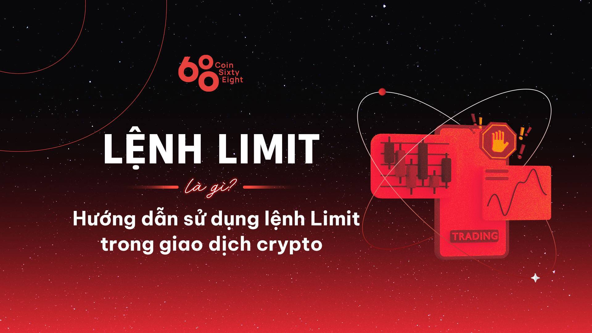 Lệnh Limit Là Gì Hướng Dẫn Sử Dụng Lệnh Limit Trong Giao Dịch Crypto