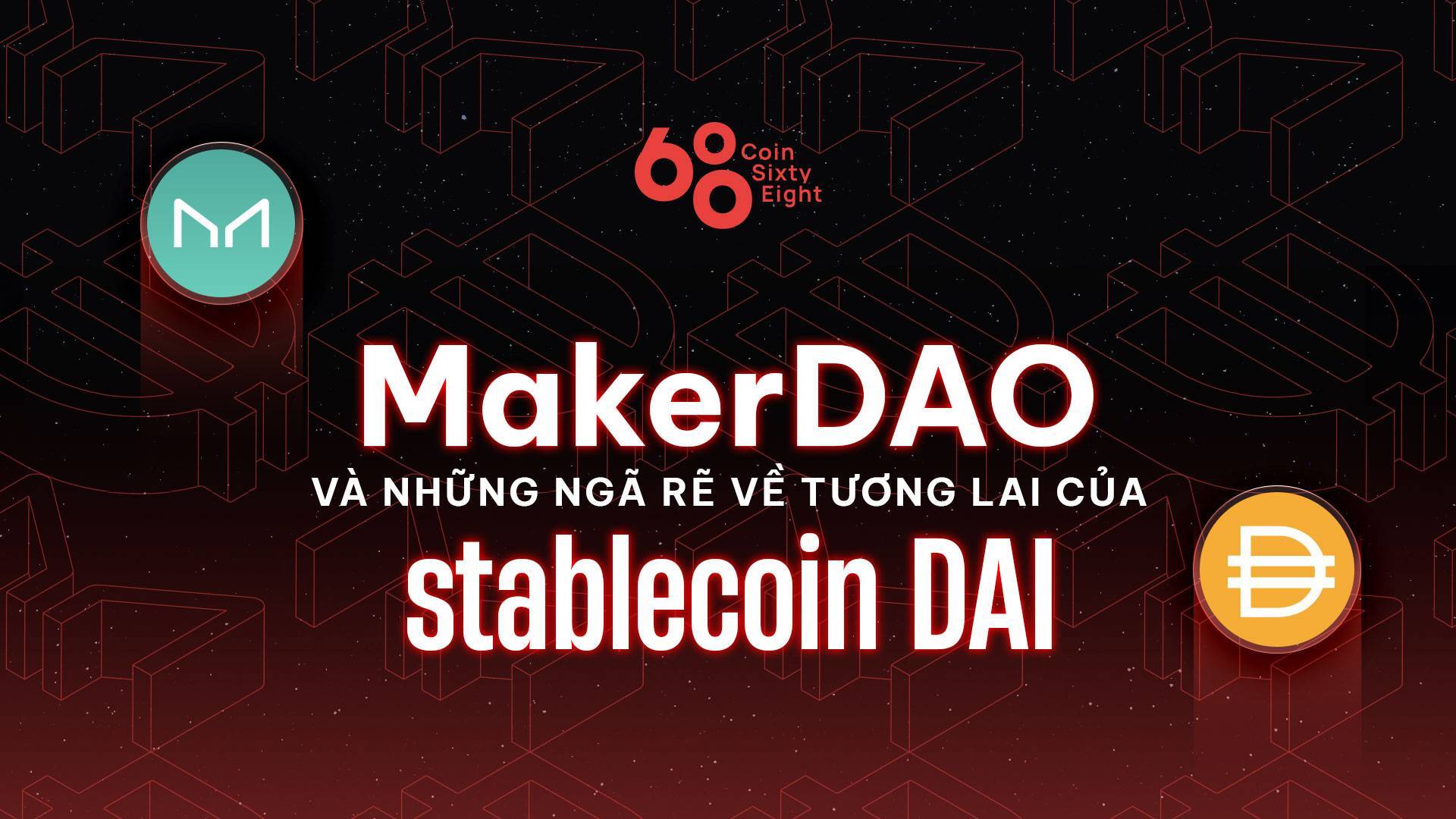 Makerdao Và Những Ngã Rẽ Về Tương Lai Của Stablecoin Dai