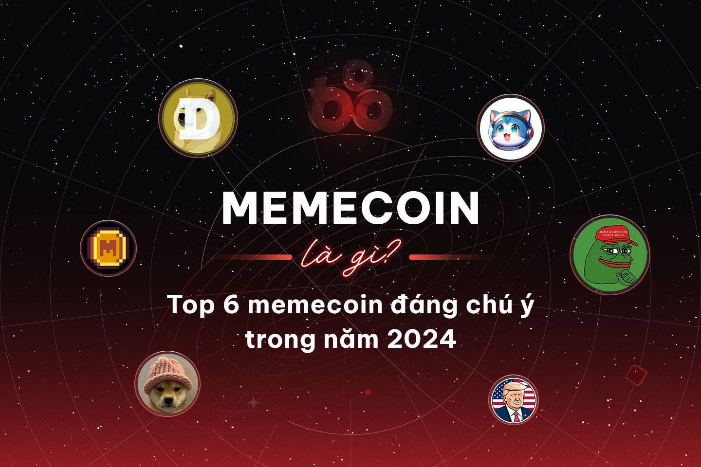 Memecoin Là Gì Top 6 Memecoin Đáng Chú Ý Trong Năm 2024