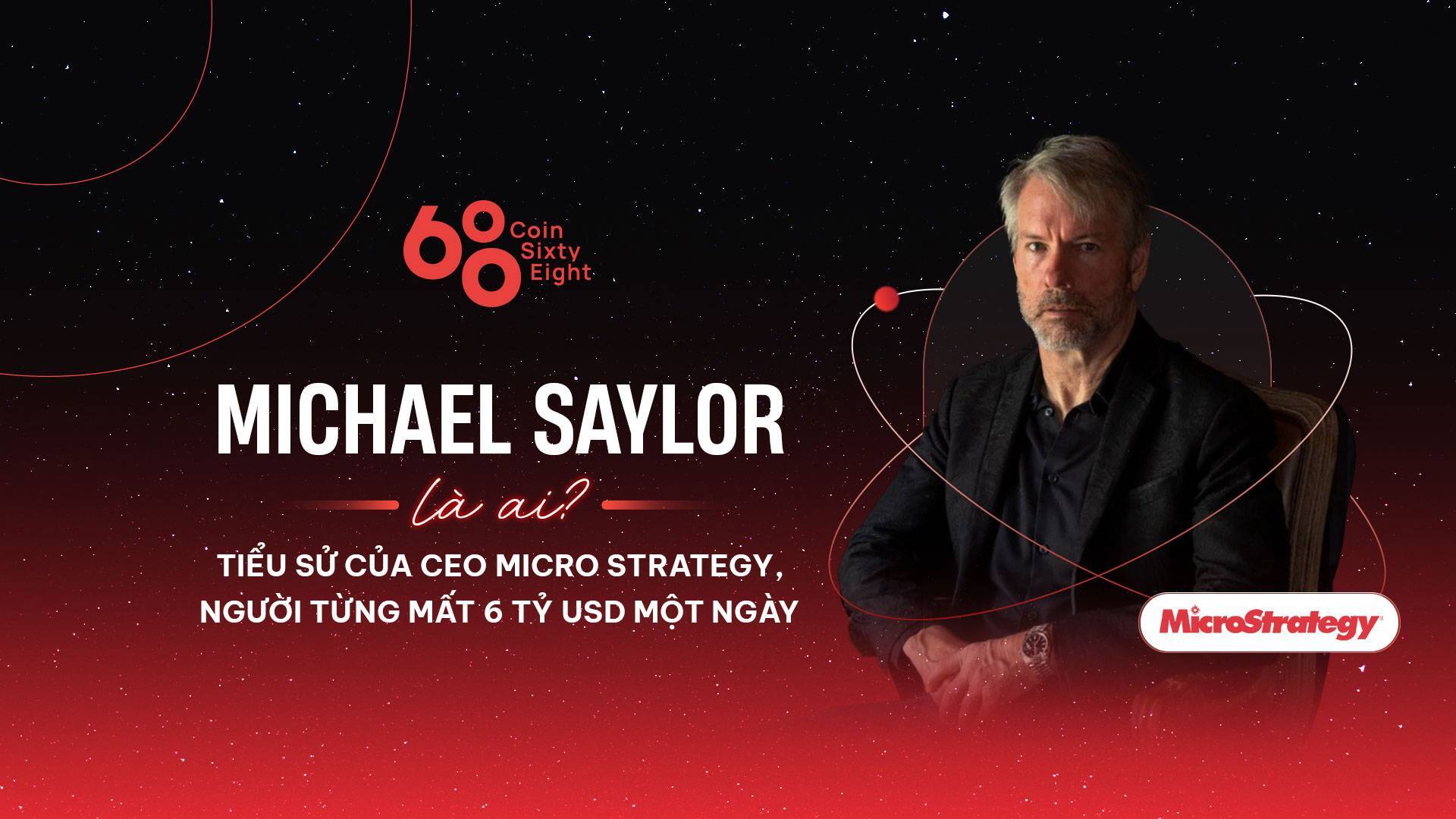 Michael Saylor Là Ai Tiểu Sử Của Ceo Microstrategy - Quỹ Đầu Tư chịu Chơi Nhất Thị Trường Crypto