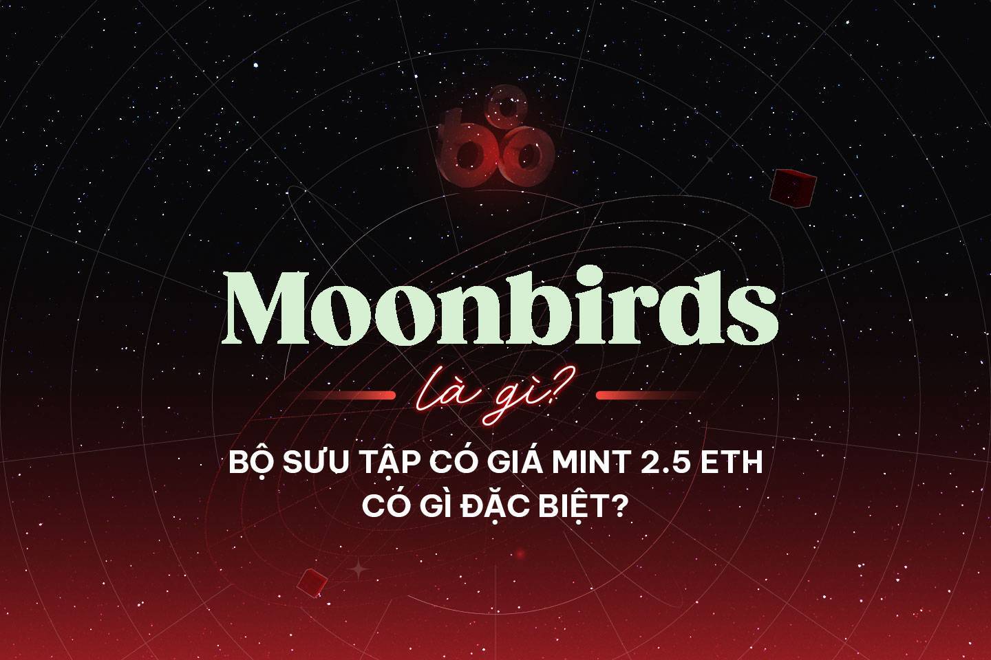 Moonbirds Là Gì Bộ Sưu Tập Có Giá Mint 25 Eth Có Gì Đặc Biệt
