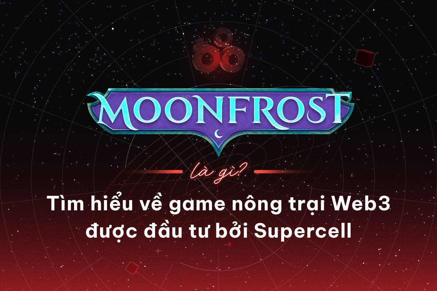 Moonfrost Là Gì Tìm Hiểu Về Game Nông Trại Web3 Được Đầu Tư Bởi Supercell