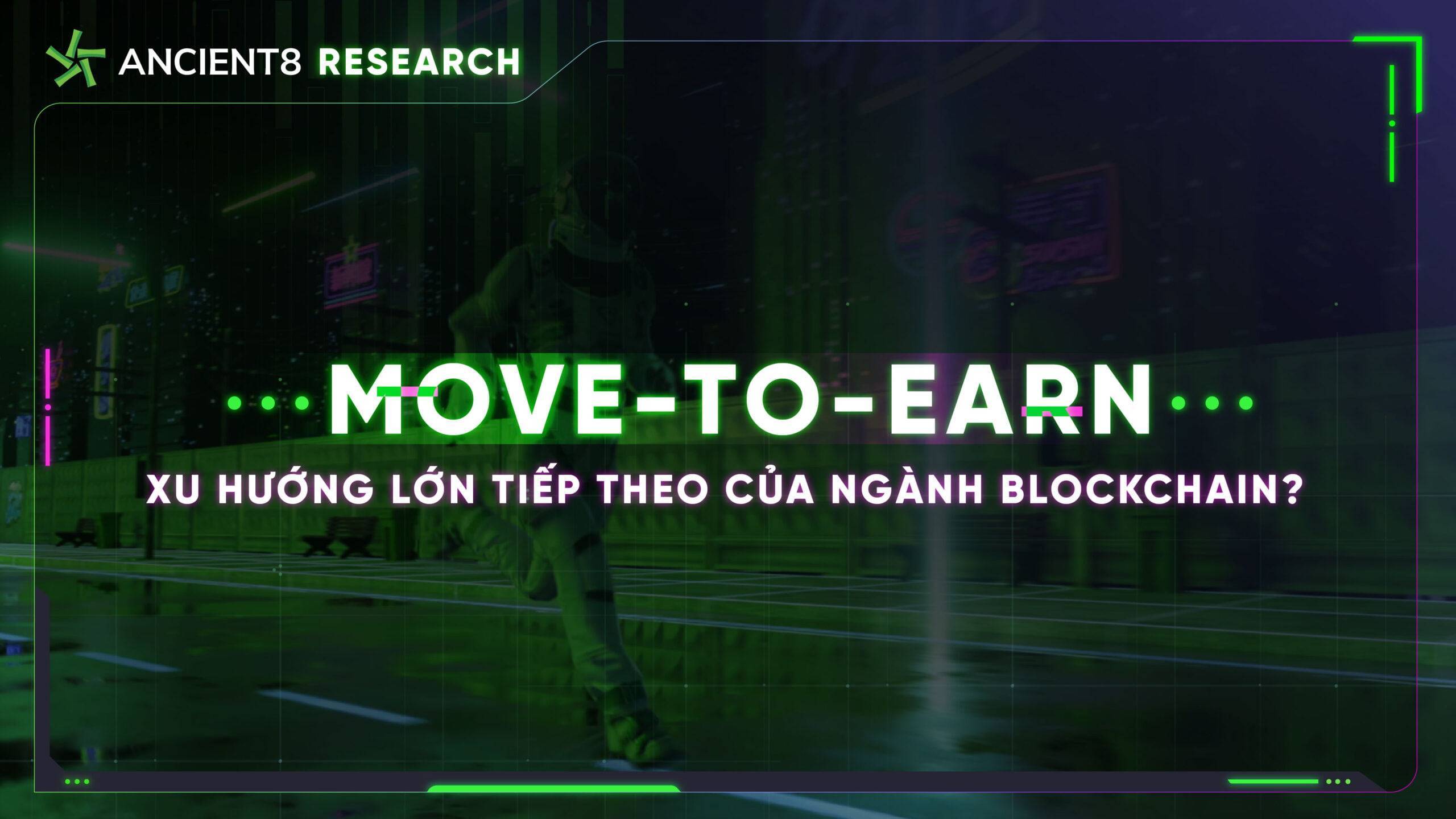 Move-to-earn Xu Hướng Lớn Tiếp Theo Của Ngành Blockchain