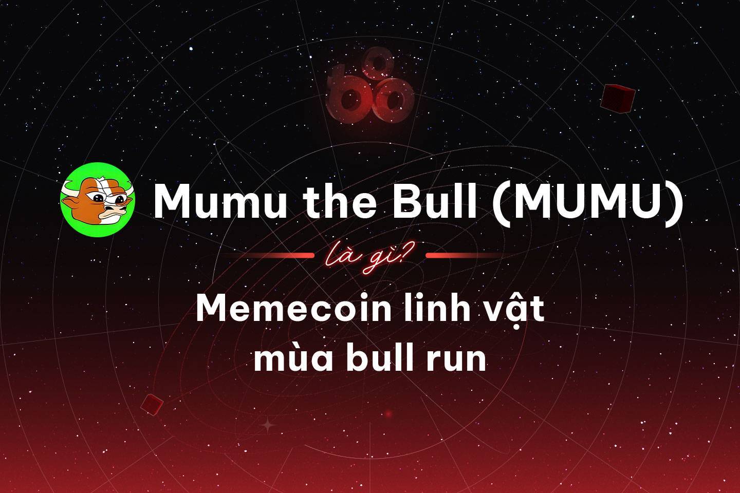 Mumu The Bull mumu Là Gì Memecoin Linh Vật Mùa Bull Run