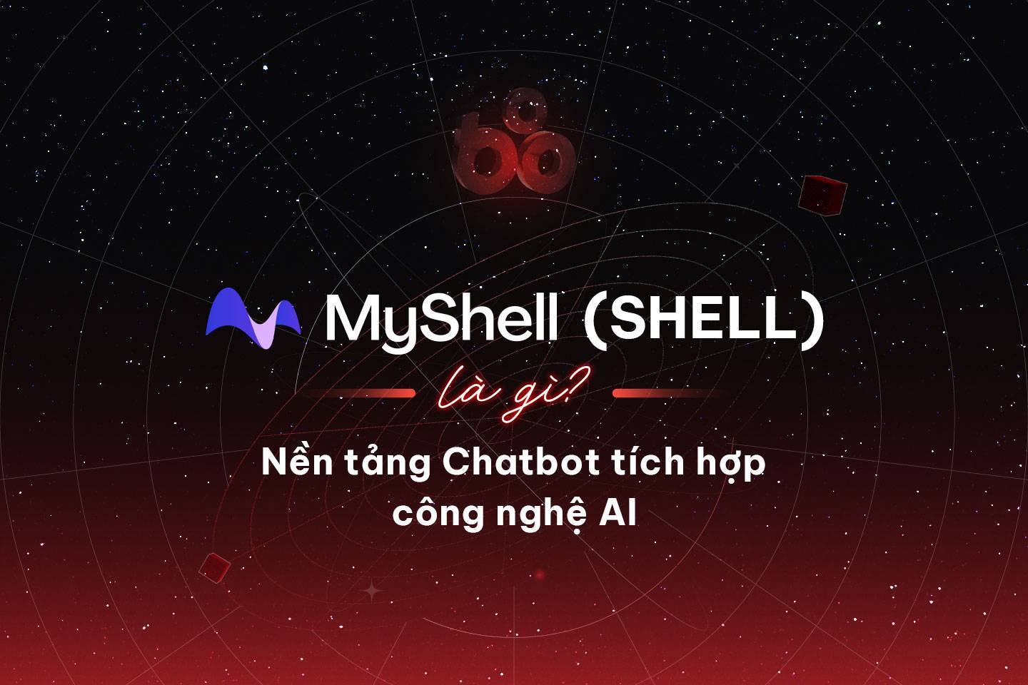Myshell shell Là Gì Nền Tảng Chatbot Tích Hợp Công Nghệ Ai