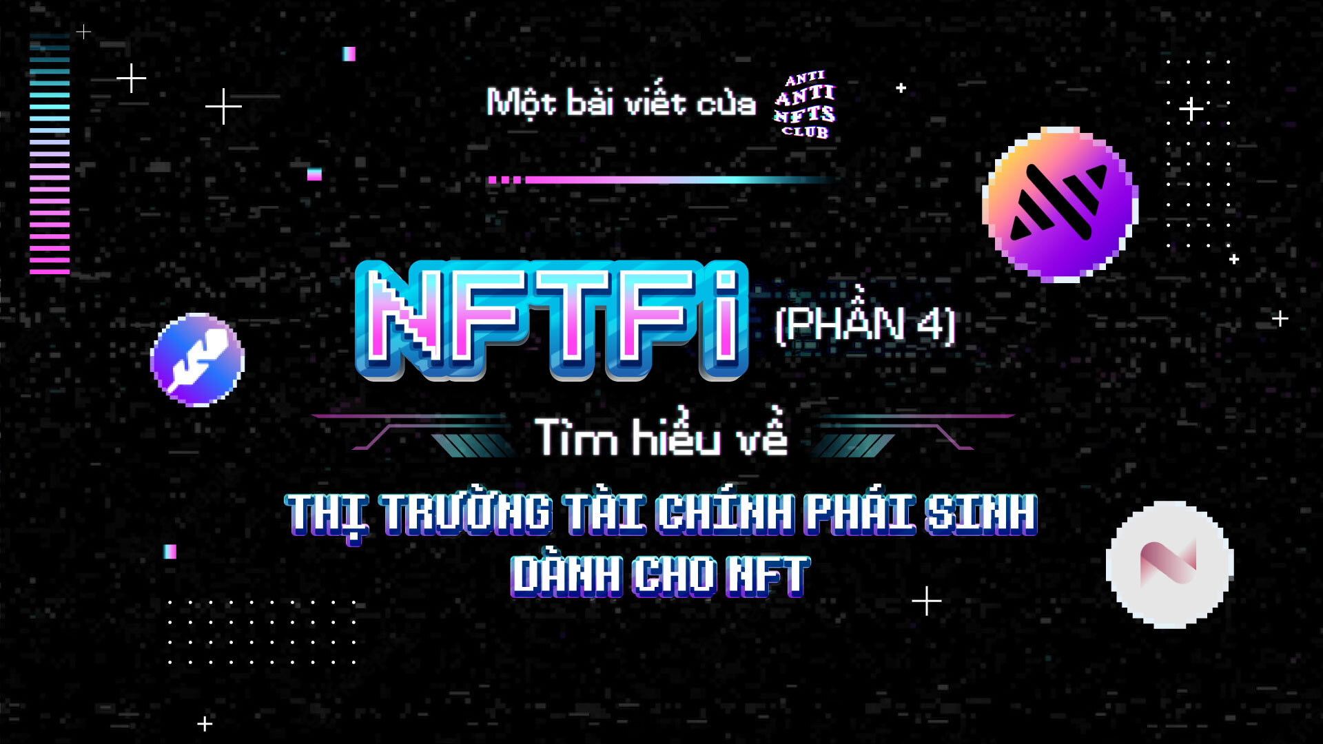 Nftfi phần 4 Thị Trường Tài Chính Phái Sinh Dành Cho Nft