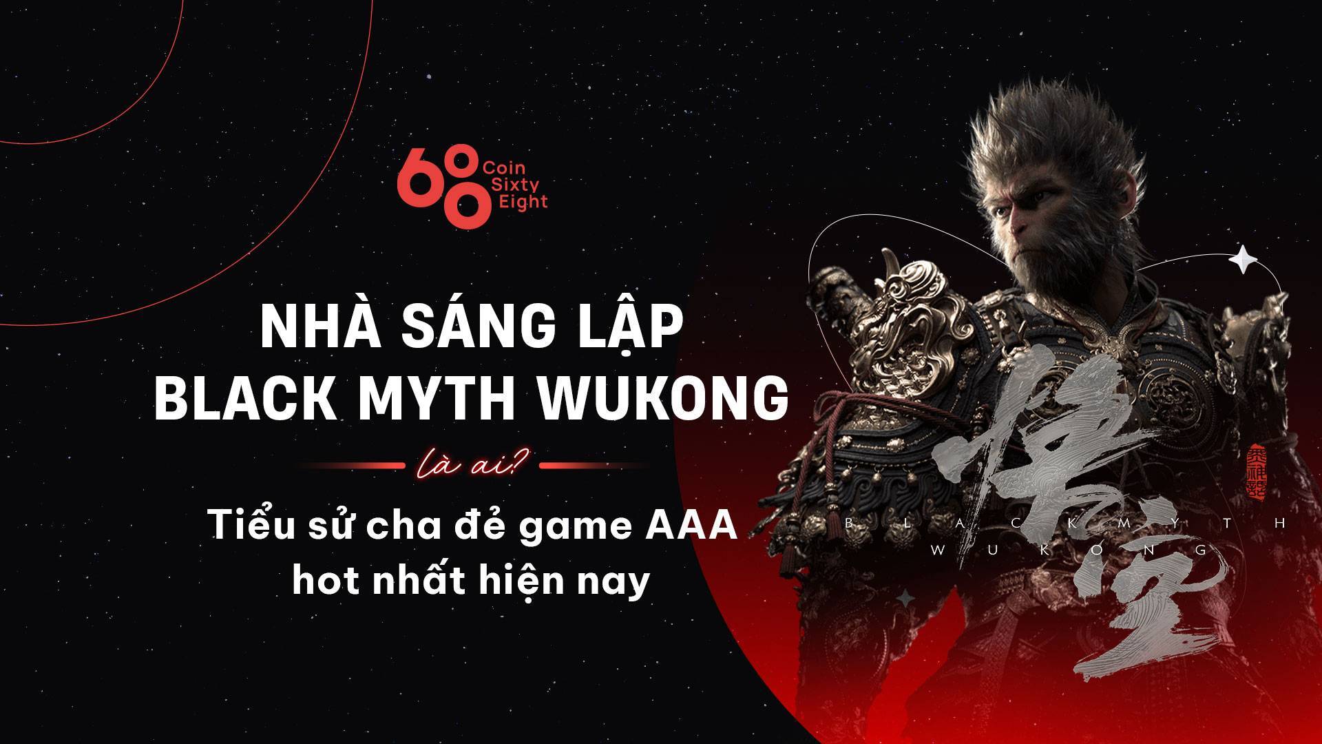 Nhà Sáng Lập Black Myth Wukong Là Ai Tiểu Sử Cha Đẻ Game Aaa Hot Nhất Hiện Nay