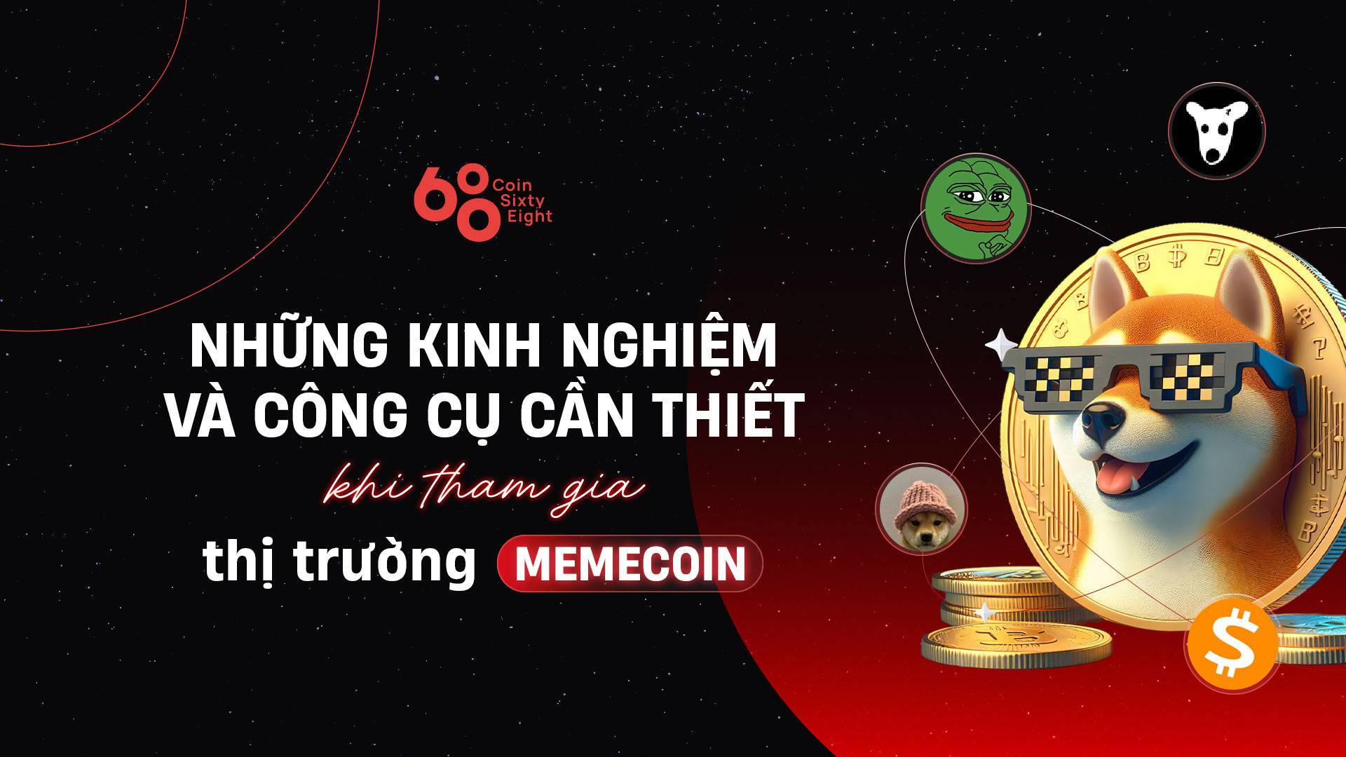 Những Kinh Nghiệm Và Công Cụ Cần Thiết Khi Tham Gia Thị Trường Memecoin