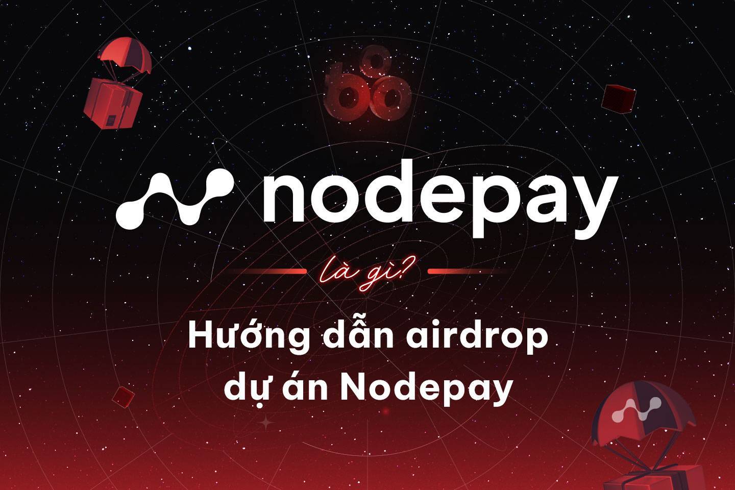 Nodepay Là Gì Hướng Dẫn Airdrop Dự Án Nodepay