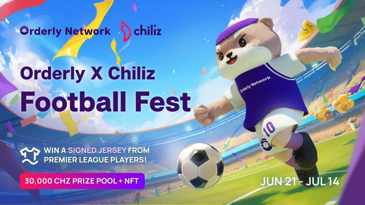 Orderly Network Hợp Tác Với Chiliz Tổ Chức Chương Trình football Fest