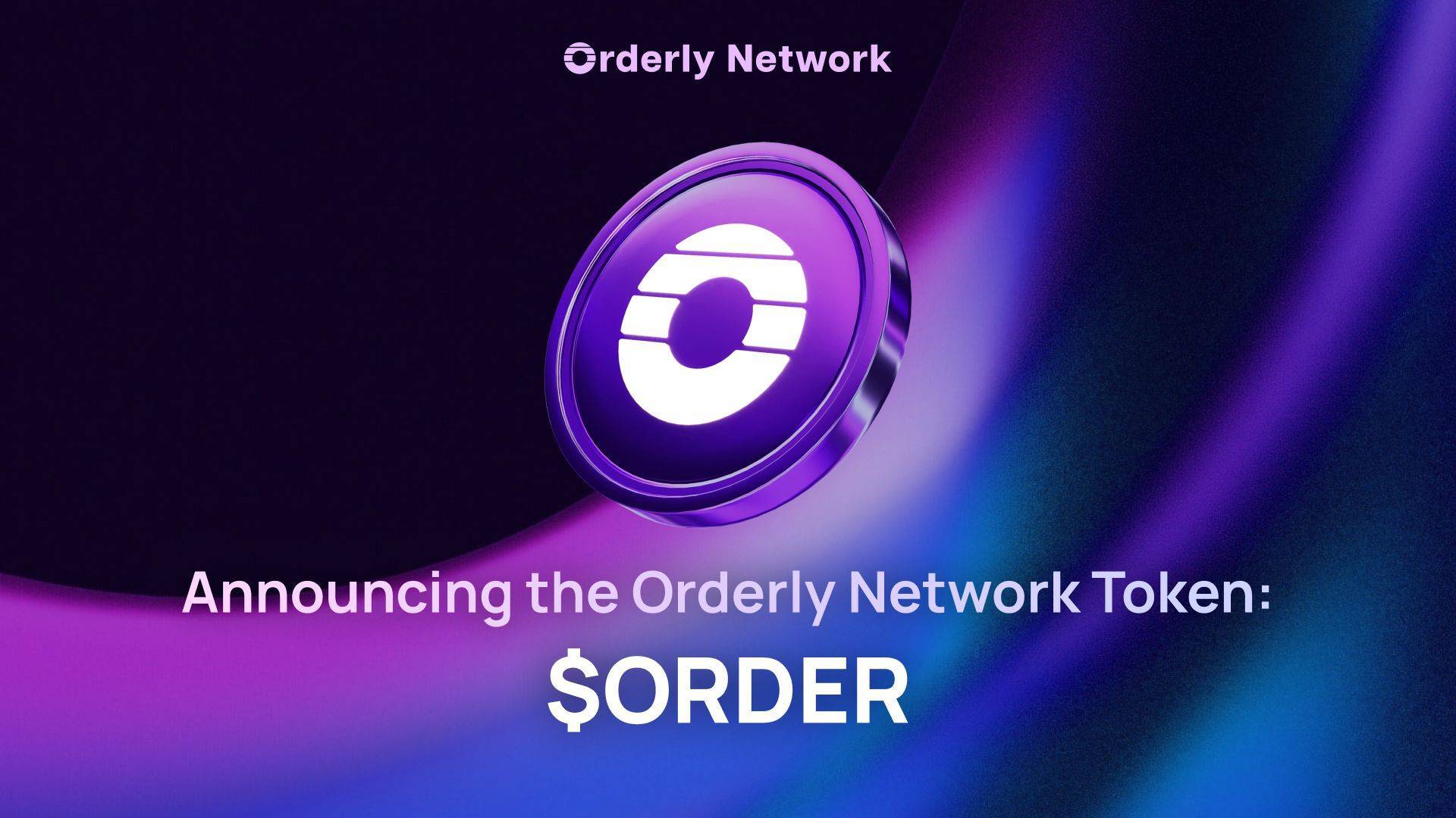 Orderly Network Xác Nhận Airdrop Token Order Trong Tháng 8 Này