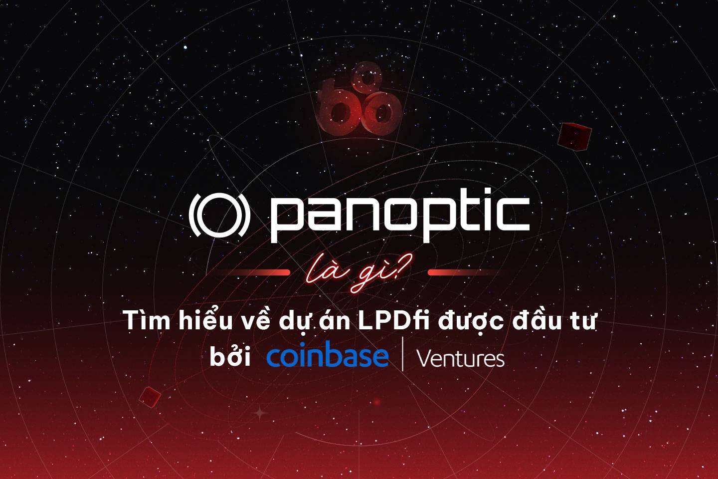 Panoptic Là Gì Tìm Hiểu Về Dự Án Lpdfi Được Đầu Tư Bởi Coinbase Ventures