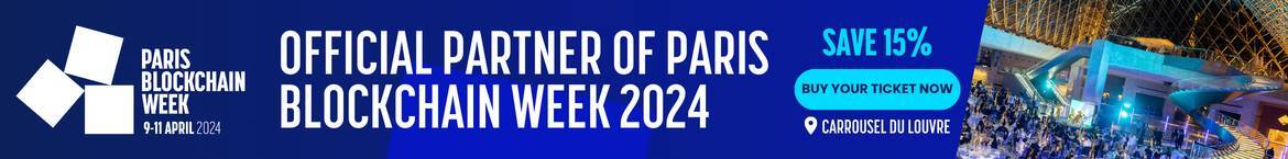 Paris Blockchain Week 2024 Nơi Quy Tụ Các Nhà Lãnh Đạo Tài Chính Và Web3 Hàng Đầu