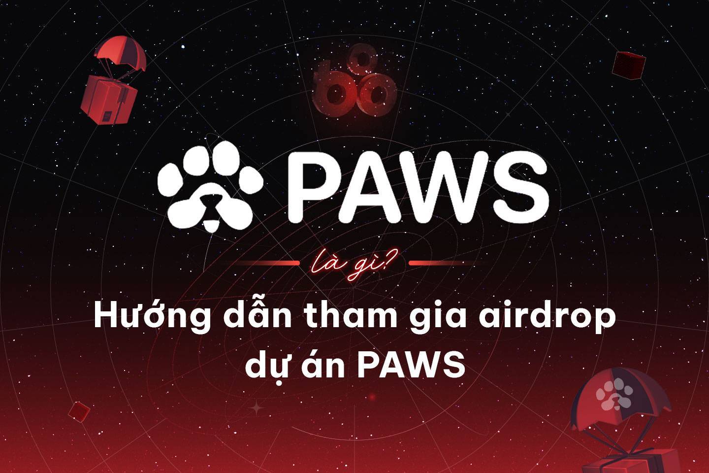 Paws Là Gì Hướng Dẫn Tham Gia Airdrop Dự Án Paws