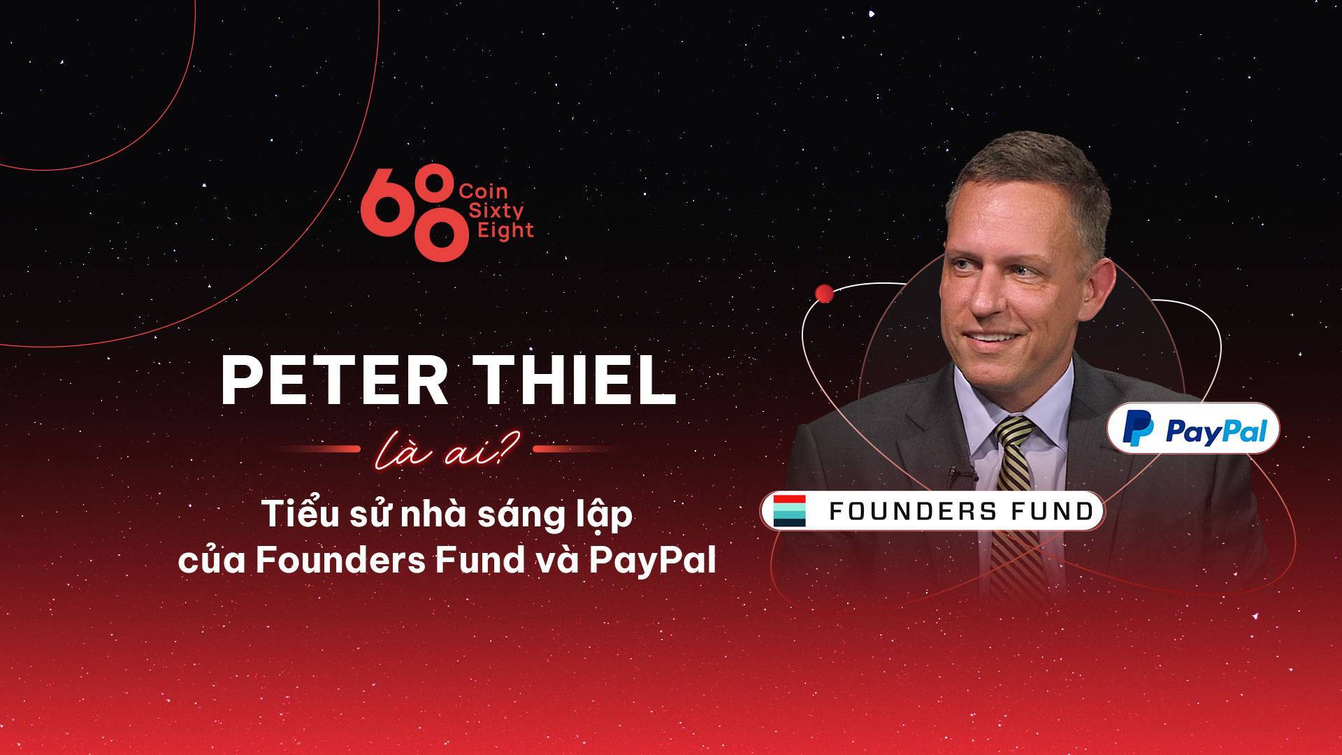 Peter Thiel Là Ai Tiểu Sử Nhà Sáng Lập Của Founders Fund Và Paypal