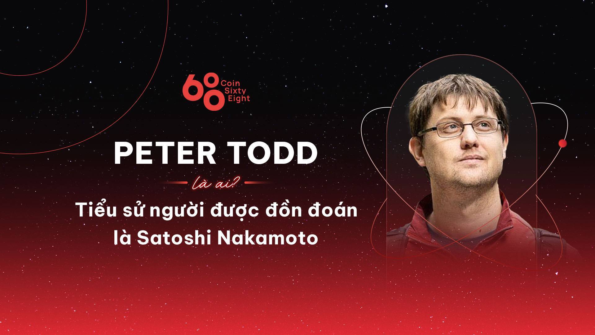 Peter Todd Là Ai Tiểu Sử Người Được Đồn Đoán Là Satoshi Nakamoto