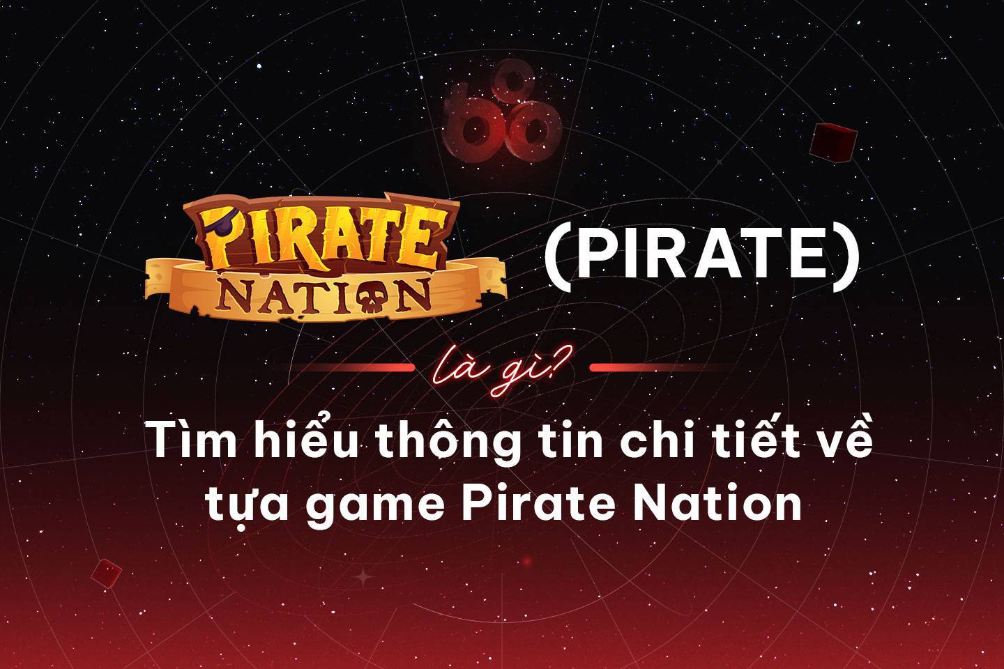 Pirate Nation pirate Là Gì Tìm Hiểu Thông Tin Chi Tiết Về Tựa Game Pirate Nation