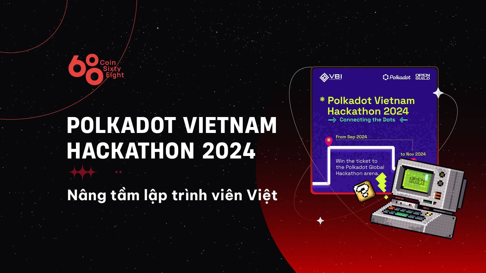 Polkadot Vietnam Hackathon 2024 Nâng Tầm Lập Trình Viên Việt