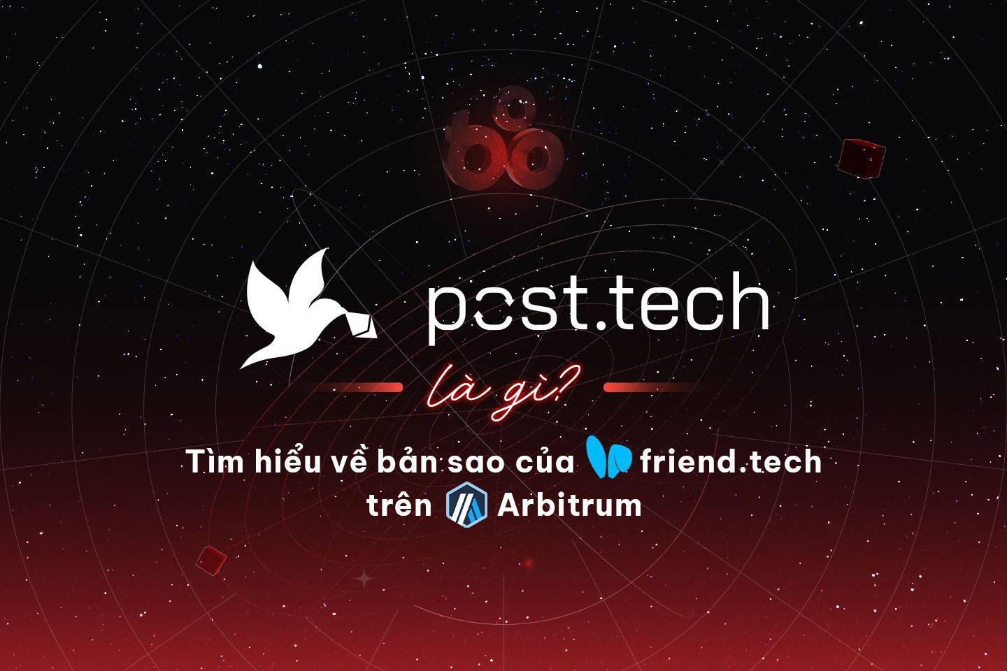 Posttech Là Gì Tìm Hiểu Về Bản Sao Của Friendtech Trên Arbitrum