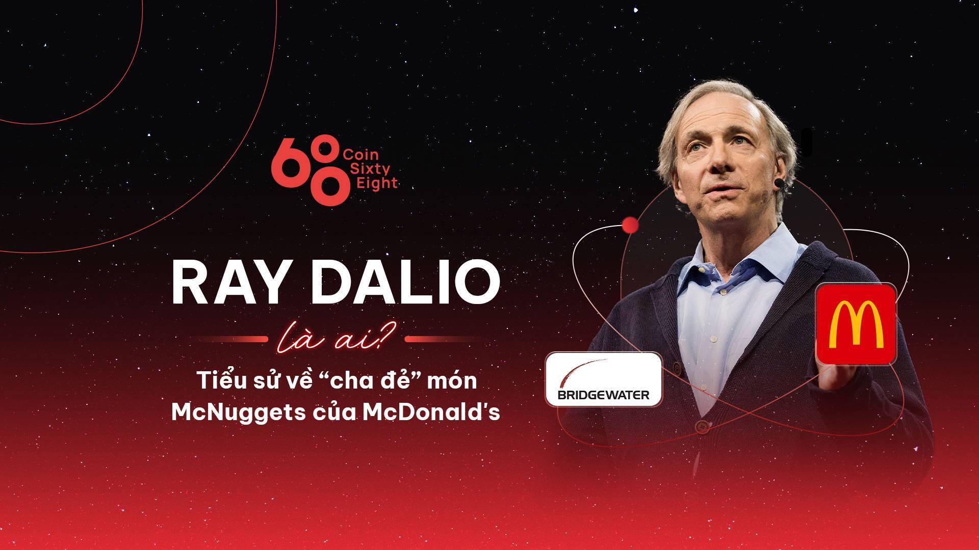 Ray Dalio Là Ai Tiểu Sử Về cha Đẻ Món Mcnuggets Của Mcdonalds