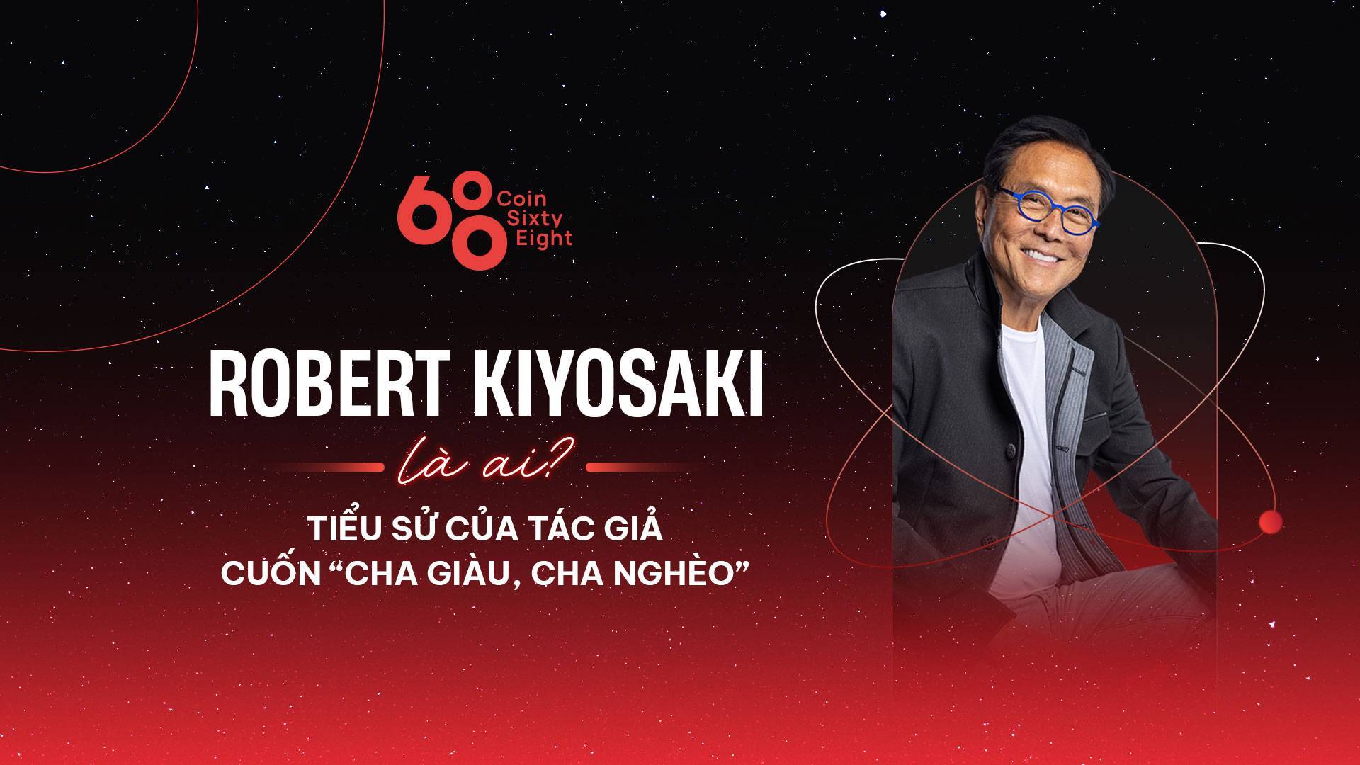 Robert Kiyosaki Là Ai Tiểu Sử Của Tác Giả Cuốn cha Giàu Cha Nghèo